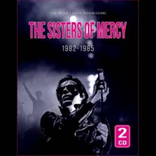 Sisters of Mercy - 1982-1985