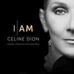 Celine Dion - I Am: Soundtrack