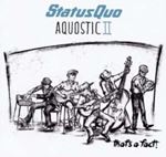 Status Quo - Aquostic Ii-that's A Fact!