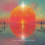 Imagine Dragons - Loom