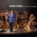 Arturo O'Farrill The Afro Latin Jazz - ...dreaming in Lions…