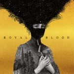 Royal Blood - Royal Blood