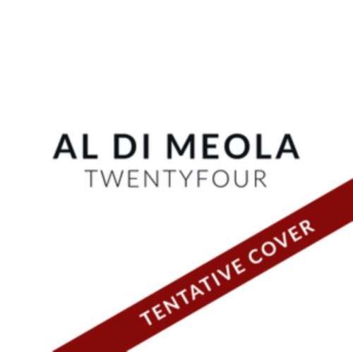 Al Di Meola - Twentyfour