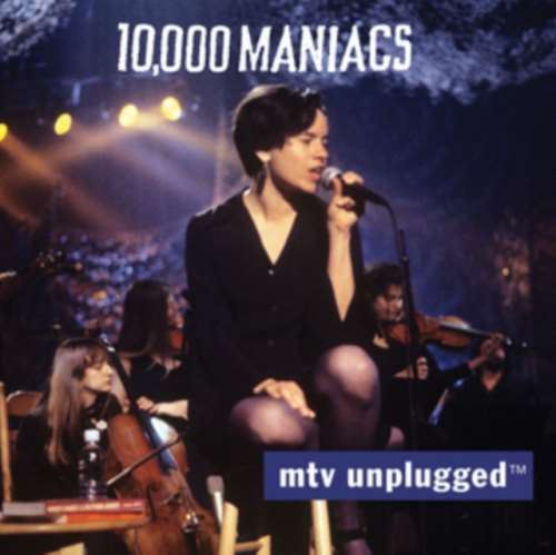 10,000 Maniacs - Mtv Unplugged