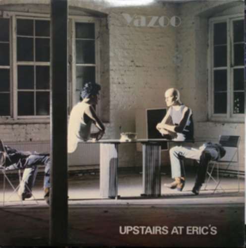 Yazoo - Upstairs At Eric's