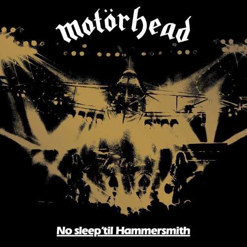 Motörhead - No Sleep 'til Hammersmith