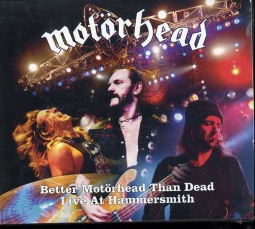 Motörhead - Better Motörhead Than Dead