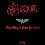 Saxon - The Eagle Has Landed