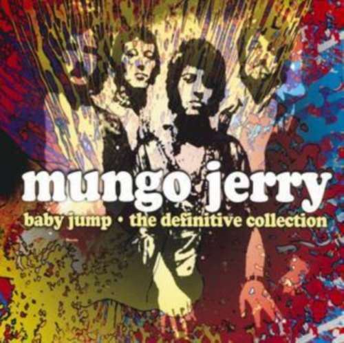 Mungo Jerry - Baby Jump: Definitive Collection