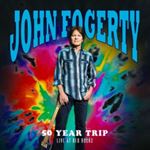 John Fogerty - 50 Year Trip: Live At Red Rocks