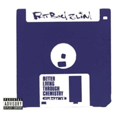 Fatboy Slim - Better Living Through Chemistry