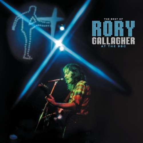 Rory Gallagher - Best Of: At The Bbc