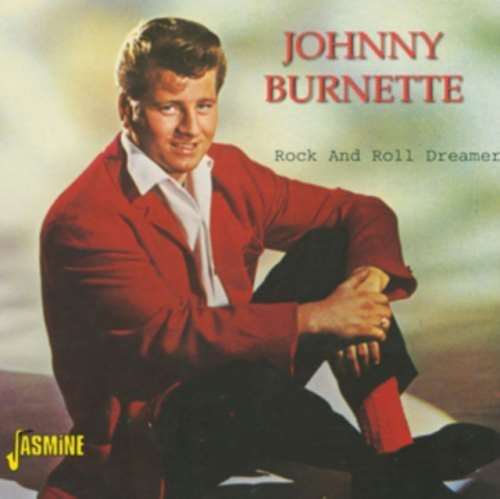 Johnny Burnette - Rock & Roll Dreamer