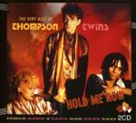 Thompson Twins - Hold Me Now: Very Best Of