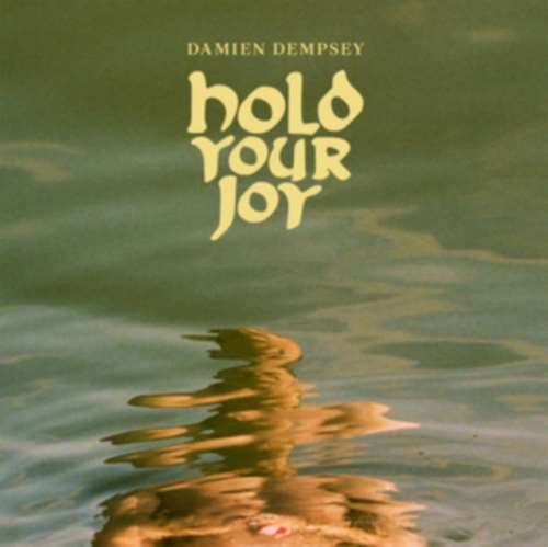 Damien Dempsey - Hold Your Joy