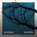 End Of Green - Twinfinity