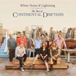 Continental Drifters - White Noise & Lightning: Best Of