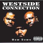 Westside Connection - Bow Down