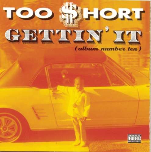 Too Short - Gettin It: Album Number 10