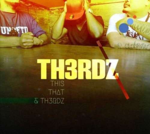 Th3rdz - This That & Th3rdz