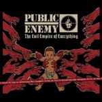 Public Enemy - Evil Empire Of Everything