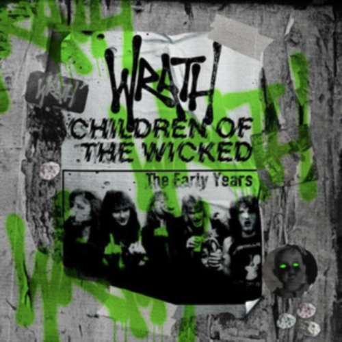 Wrath - Children Of The Wicked: Early Years