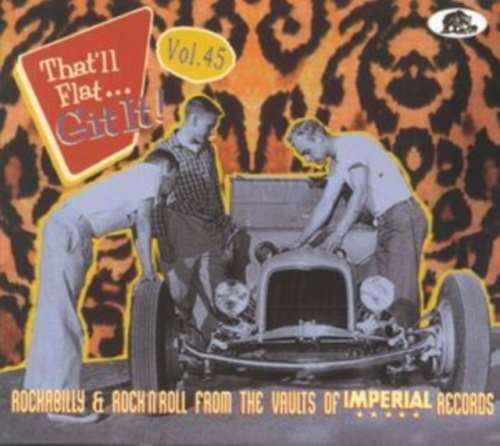 Various - That'll Flat Git It! Vol. 45 Imperial