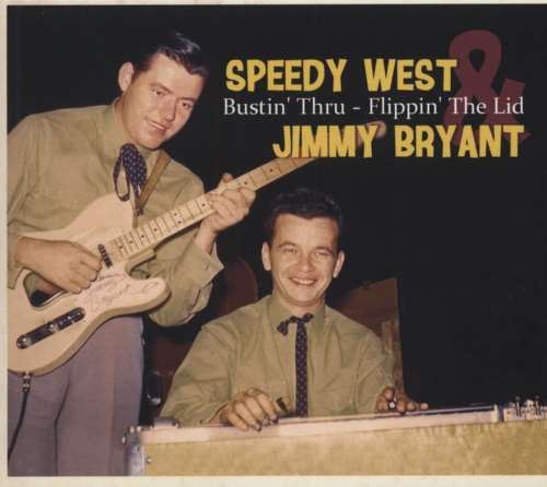 Speedy West/jimmy Byrant - Bustin' Thru: Flippin' The Lid