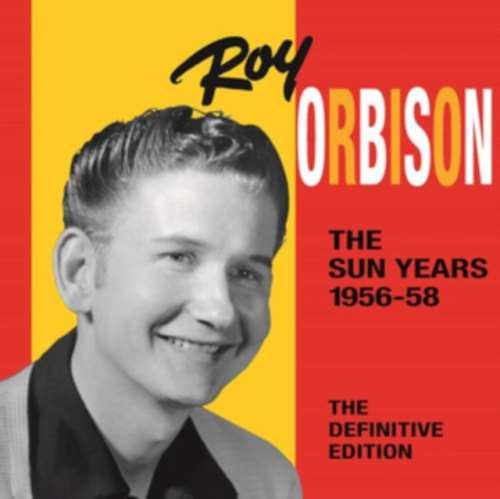 Roy Orbison - Sun Years 1956-1958