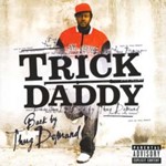 Trick Daddy - Back By Thug Demand