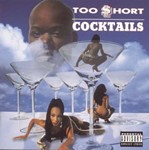 Too Short - Cocktails