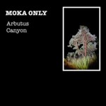 Moka Only - Arbutus Canyon