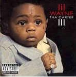 Lil Wayne - Tha Carter Iii