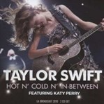 Taylor Swift - Hot N’ Cold N’ In-between