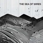Sea Of Wires - The Sea Of Wires