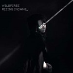 Rising Insane - Wildfires
