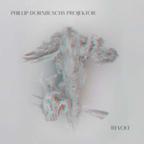 Phillip Dornbuschs Projektor - Revolt