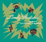 Nick Cave & The Bad Seeds - Lovely Creatures: Best Of '84-'14