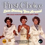 First Choice - Love Having You Around