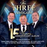 The Three Amigos - 15 Years Anniversary Album