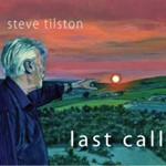 Steve Tilston - Last Call