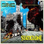 Staticlone - Better Living Through Static