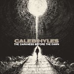 Caleb Hyles - Darkness Before The Dawn