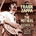 Frank Zappa/Mothers Of Invention - Wisconsin ’69