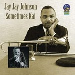 Jay Jay Johnson - Sometimes Kai
