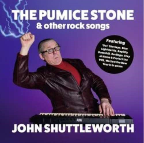 John Shuttleworth - Pumice Stone & Other Rock Songs