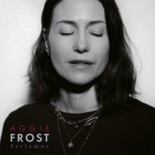 Aggie Frost - Perlemor
