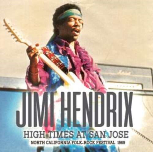 Jimi Hendrix - High Times At San Jose