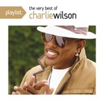Charlie Wilson - Playlist: Very Best of