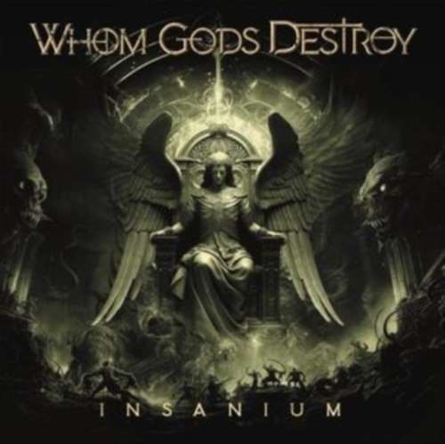 Whom Gods Destroy - Insanium